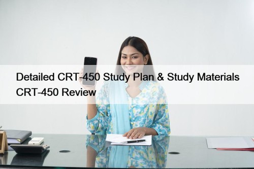 Detailed CRT-450 Study Plan & Study Materials CRT-450 ...